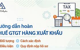 Hoàn Thuế Giá Trị Gia Tăng Nhập Khẩu